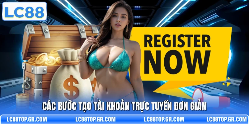 Các bước tạo tài khoản trực tuyến đơn giản