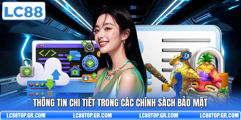 Thông tin chi tiết trong các chính sách bảo mật